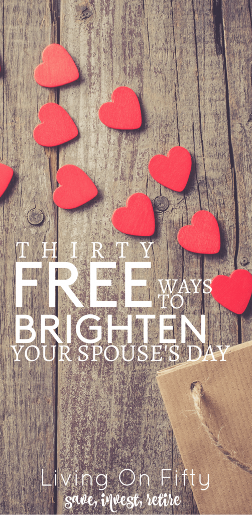 We all get down sometimes. Luckily, a better mood doesn't have to cost money. Here are 30 free ways to brighten your spouse's day. 
